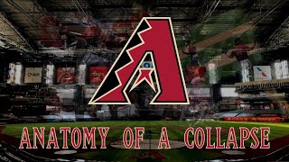 The Arizona Diamondbacks Anatomy of a Collapse [upl. by Sirdi904]