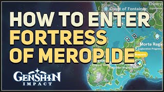 How to Enter Fortress of Meropide Genshin Impact [upl. by Ahsinoj137]