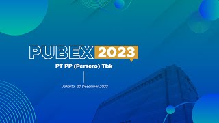 PubEx LIVE 2023  PT PP Persero Tbk PTPP [upl. by Dunseath779]