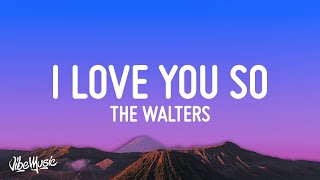 The Walters  I Love You So Lyrics [upl. by Lebatsirc]