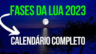 🌙🌟 Fases da Lua 2023  Calendário Lunar 2023 Completo  Qual a Lua Hoje [upl. by Dj]