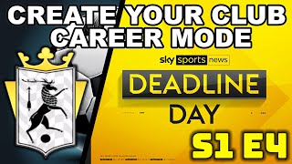 TRANSFER DEADLINE DAY  BUZZER BEATER SIGNINGS  JSMK FC CAREER MODE 4 [upl. by Furie]