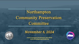 Northampton Community Preservation Committee  November 6 2024 [upl. by Atinrev]