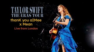 Taylor Swift  thanK you aIMee x Mean Live from Wembley London The Eras Tour [upl. by Sisi]