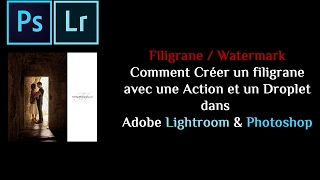 Filigrane Comment créer un filigrane avec une Action amp un Droplet dans Adobe Lightroom amp Photoshop [upl. by Linneman]