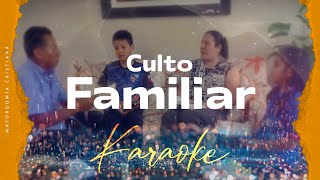 Culto familiar  Karaoke [upl. by Joshia]