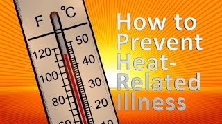 How to Prevent HeatRelated Illness [upl. by Stillmann]