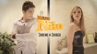 Thaeme amp Thiago part Luan Santana  Hoje não Clipe Oficial [upl. by Aissert]