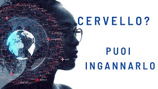 Come ingannare il cervello [upl. by Aicatsal]