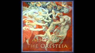 The Oresteia FULL Audio Book 3  The Libation Bearers Part 1 [upl. by Granoff954]