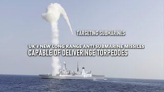 UK to Buy Long Range Anti Submarine Missiles for Royal navy warships [upl. by Bathsheba]