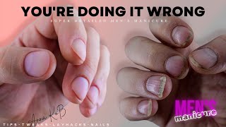 Mens Manicure How To  Grooming Essential Avoid These Mistakes Super Detailed Male Manicure Guide [upl. by Essej48]