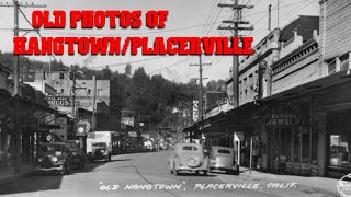 Placerville CA Historic Photos [upl. by Ylremik157]