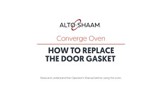 Converge Oven How to Replace the Door Gasket [upl. by Launcelot]