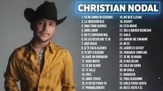 CHRISTIAN NODAL MIX ÉXITOS  LO MAS NUEVO 2023  LO MEJOR CANCIONES DE CHRISTIAN NODAL [upl. by Dodd]