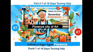 Part 7  of 16 Day Touring Italy Florence City of Art [upl. by Karilla]