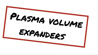 Plasma volume expanders [upl. by Seessel]