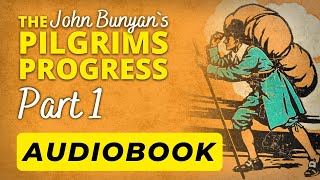 The Pilgrim’s Progress  Part 1  John Bunyan Audiobook [upl. by Pavel]