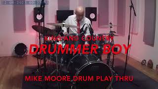 Drummer Boy  King amp Country  Mike Moore Drum Cover [upl. by Bruyn62]