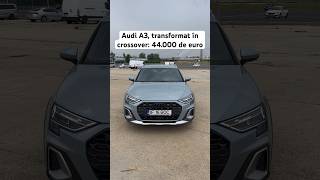 Audi A3 transformat în crossover 44000 euro [upl. by Naivad]