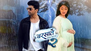 Serial Barsatein season 2  New promo  Barsatein 2 full episode  shivangi Joshi amp kushal Tandon [upl. by Myo]