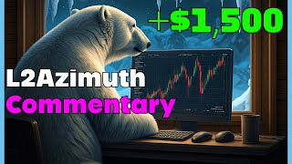 L2Azimuth 1500  Trading Commentary 123  NEW METHOD [upl. by Lyrahc]