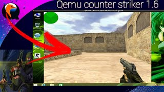 QEMU ANDROID WINDOWS 81 TEST CS 16 Counter Striker 16 HIGH GRAPHICS [upl. by Prinz368]