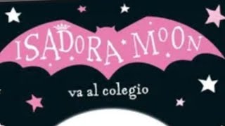 ISADORA MOON VA AL COLEGIO CAPITULO 2 [upl. by Acinat]