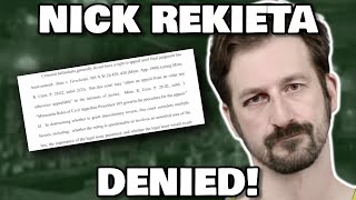 NICK REKIETA APPEAL DENIED AGAIN [upl. by Riada905]