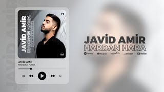 Javid Amir — Hardan Hara Rəsmi Audio [upl. by Payton]