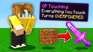 Minecraft But Any Item You Touch Turns OP [upl. by Ainehs]