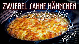 Zwiebel Sahne Hähnchen Pfanne mit Schupfnudeln als One Pot dutchoven onepotmeal [upl. by Ahsienet210]