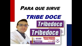 TRIBEDOCE PARA QUE SIRVE TRIBEDOCE COMPLEJO B COMPLEJO B Y ORGANISMO [upl. by Newcomb294]