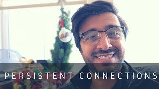 Persistent Connections Pros and Cons [upl. by Chlori452]