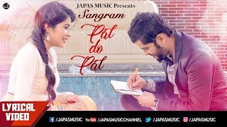 Punjabi Song  Pal Do Pal  Lyrical Video  Sangram Hanjra  Sara Gurpal  Japas Music [upl. by Nuahsal425]