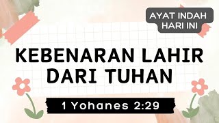 KEBENARAN LAHIR DARI TUHAN  1YOHANES 229  Kamis 31 Oktober 2024  Ayat Harian Almanak HKBP [upl. by Zilber]