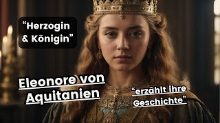 quotDie Königin des Mittelalters Eleonore von Aquitanien und ihre fesselnde Geschichte 👑🏰 Geschichte [upl. by Ademla392]