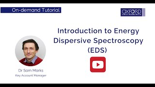 Introduction to Energy Dispersive Spectroscopy EDS [upl. by Blandina]