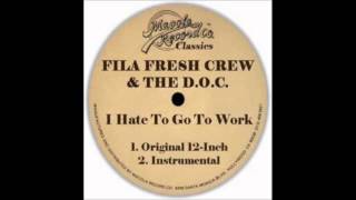 Fila Fresh Crew I Hate To Go To Work Instrumental [upl. by Ahsinor]