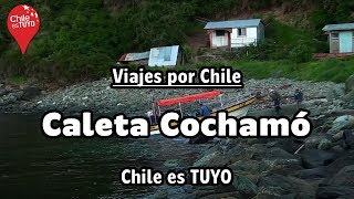 Viajes por Chile Caleta Cochamó  Chile es TUYO [upl. by Ennaxxor]