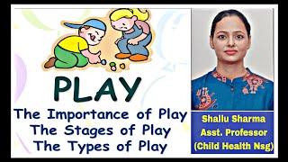 PLAY  CHILD HEALTH NURSING  BSc NURSING 3rd YEAR  खेलकूद  बच्चों का बेहतर विकास करता है। [upl. by Gilda]