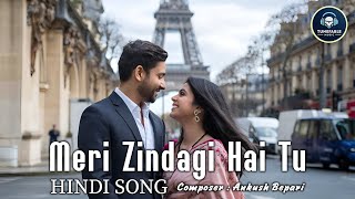 Meri Zindagi Hai Tu Hindi Music Video  TUNEFABLE MUSIC [upl. by Agnew724]