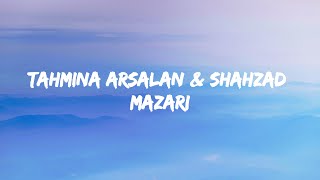 Tahmina Arsalan and Shazad  Mazari  تهمینه ارسلان و شهزاد  مزاری [upl. by Rolf]