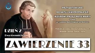 quotZawierzenie 33quot  dzień 2 Dwa stronnictwa [upl. by Eimrej720]