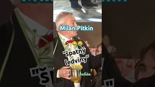 Milan Pitkin  Špatný ledviny 😂😂😂 vtip indianfanda funny humor shorts [upl. by Salina691]