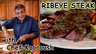 How to Make Perfect Ribeye Steak I Entrecôte Steak I Parisian green sauce recipe chef kooroush [upl. by Oiramal]