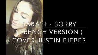 SORRY  FRENCH VERSION  JUSTIN BIEBER  SARAH COVER [upl. by Nibot]