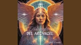 Holografía de la Arcangelina Amatista [upl. by Ahcsatan]