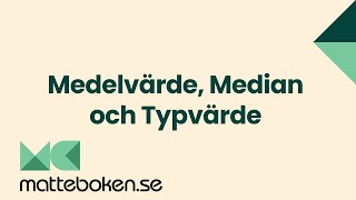 Medelvärde Median och Typvärde  Statistik och Sannolikhet  Matte 1 [upl. by Ennasil537]