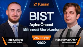 21 Kasım 0930  BIST Açılışı Öncesi Bilinmesi Gerekenler [upl. by Enaxor]